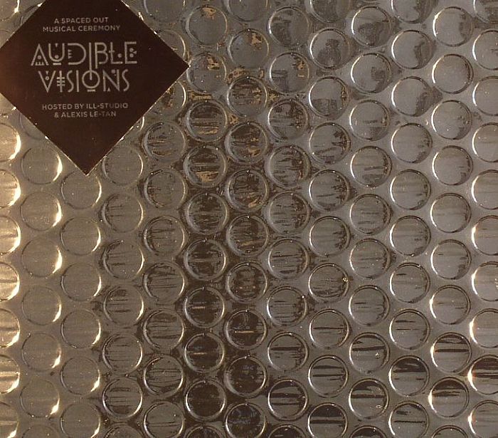 ILL STUDIO/ALEXIS LE TAN/VARIOUS - Audible Visions: A Spaced Out Musical Ceremony