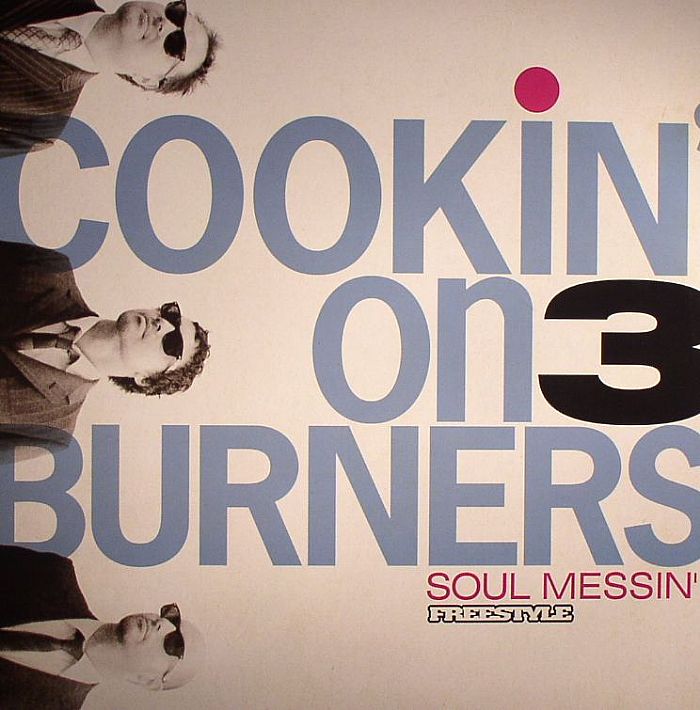 COOKIN' ON THREE BURNERS - Soul Messin'