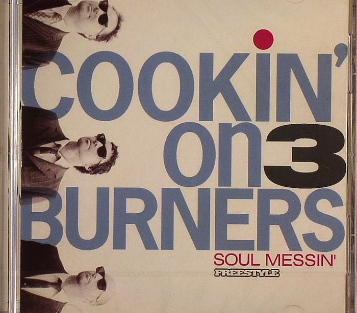 COOKIN' ON 3 BURNERS - Soul Messin'