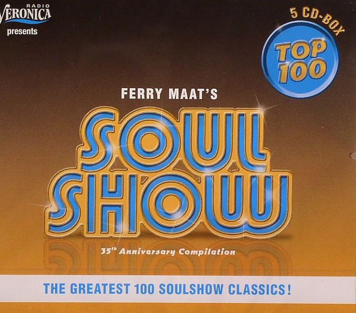 MAAT'S, Ferry/VARIOUS - Soul Show Top 100: 35th Anniversary Compilation The Greatest 100 Soulshow Classics