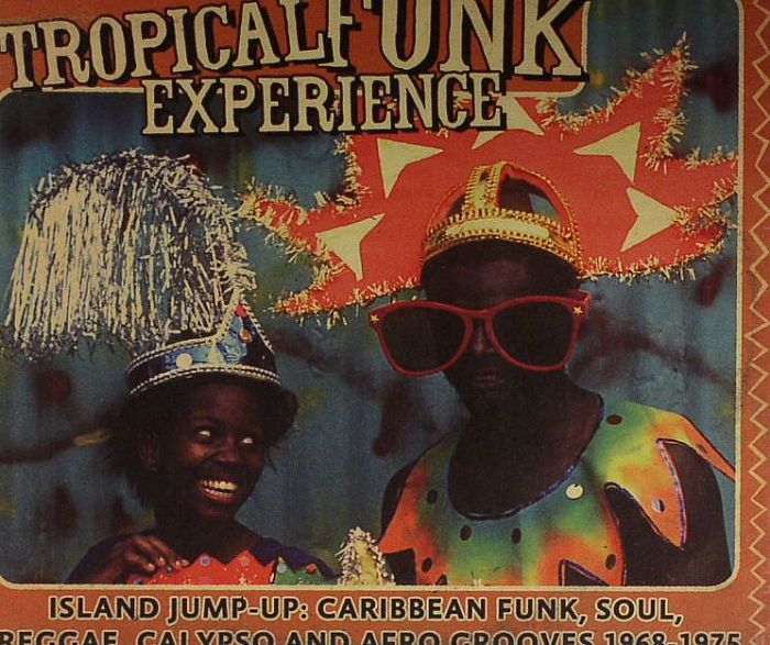 MENDEZ, Hugo (SOFRITO)/VARIOUS - Tropical Funk Experience: Island Jump Up! 1968-1975
