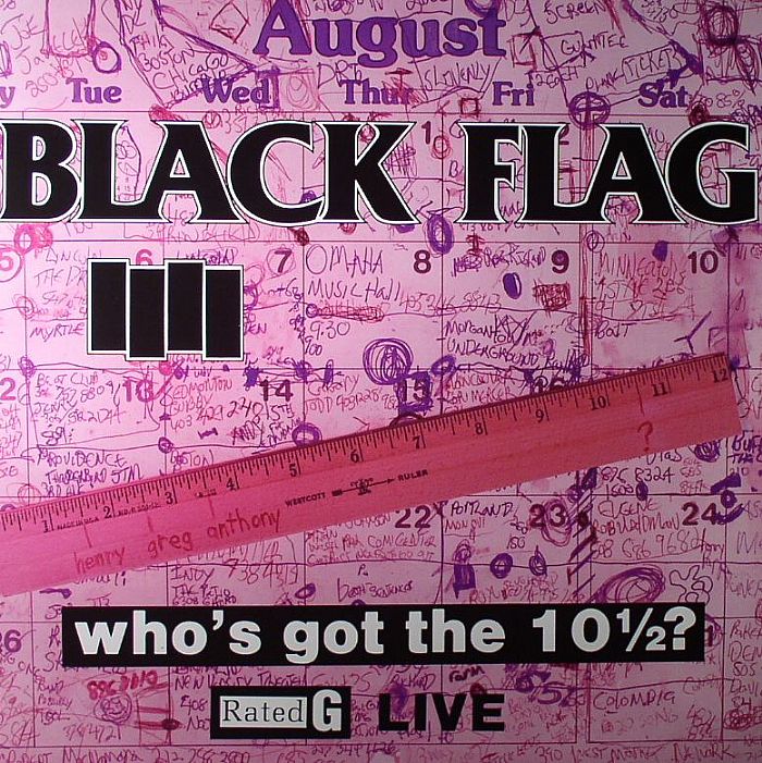 BLACK FLAG - Who's Got The 10 1/2?