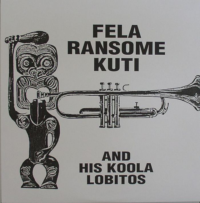 FELA RANSOME KUTI & HIS KOOLA LOBITOS - Fela Ransome Kuti & His Koola Lobitos