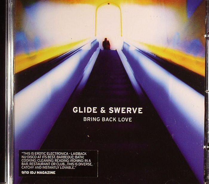 GLIDE & SWERVE - Bring Back Love