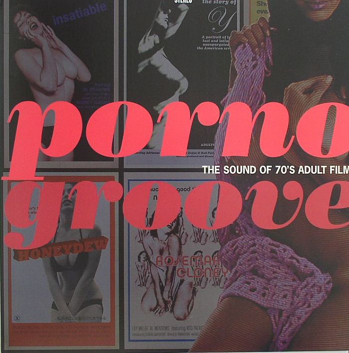 VARIOUS - Porno Groove: The Sound Of 70's Adult Films