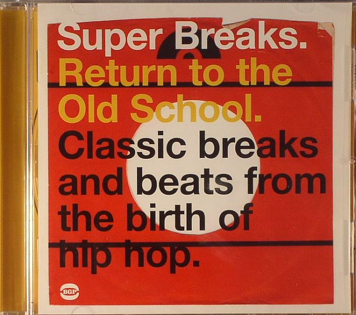 VARIOUS - Super Breaks: Return To The Old School (Classic Breaks & Beats From The Birth Of Hip Hop)