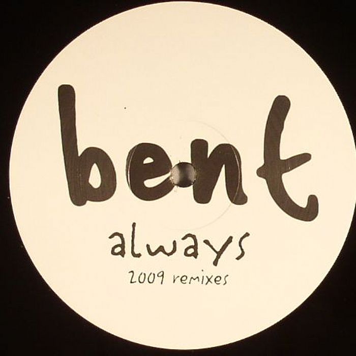 BENT - Always (2009 remixes)