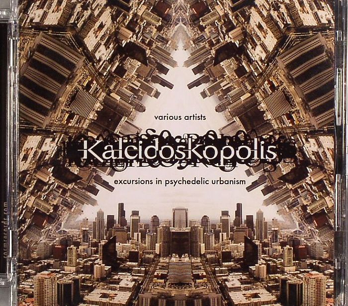 VARIOUS - Kaleidoskopolis: Excursions In Psychedelic Urbanism