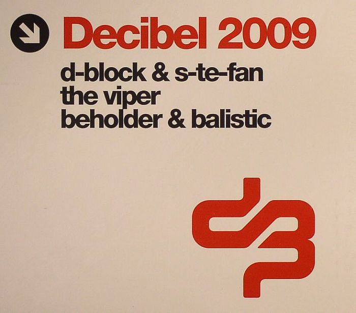 D BLOCK/S TE FAN/THE VIPER/BEHOLDER/BALISTIC - Decibel 2009