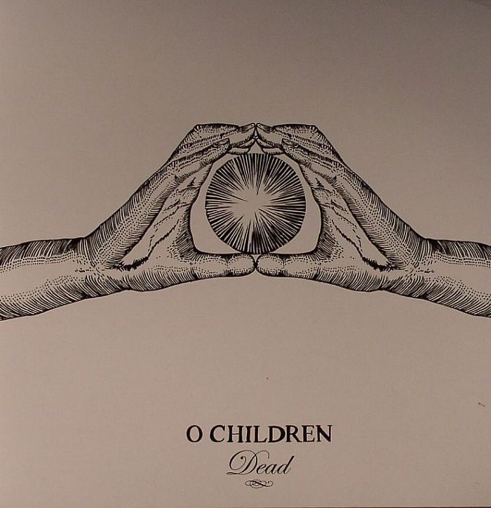 O CHILDREN - Dead