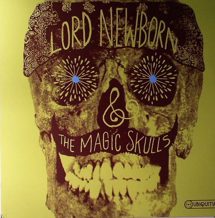 LORD NEWBORN & THE MAGIC SKULLS - Lord Newborn & The Magic Skulls