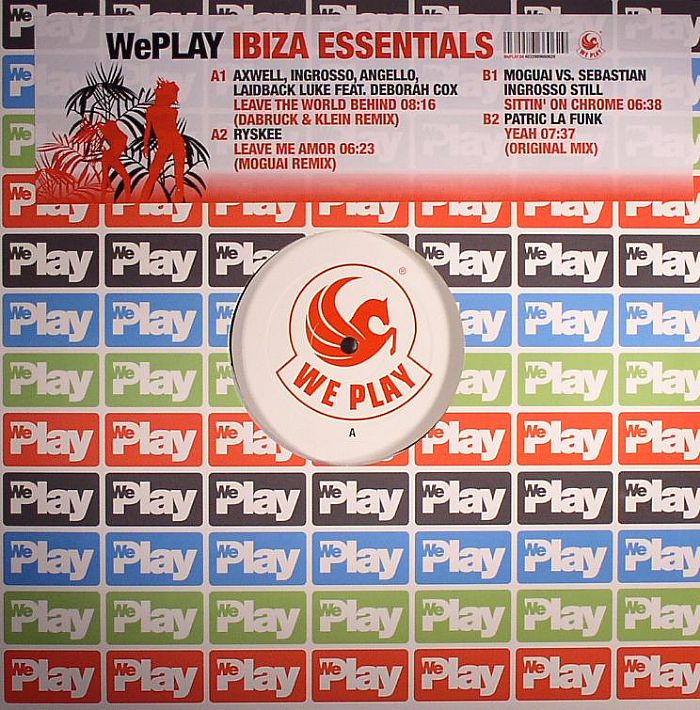 AXWELL/INGROSSO/ANGELLO/LAIDBACK LUKE feat DEBORAH COX/RYSKEE/MOGUAI vs SEBASTIAN INGROSSO STILL/PATRIC LA FUNK - We Play Ibiza Essentials