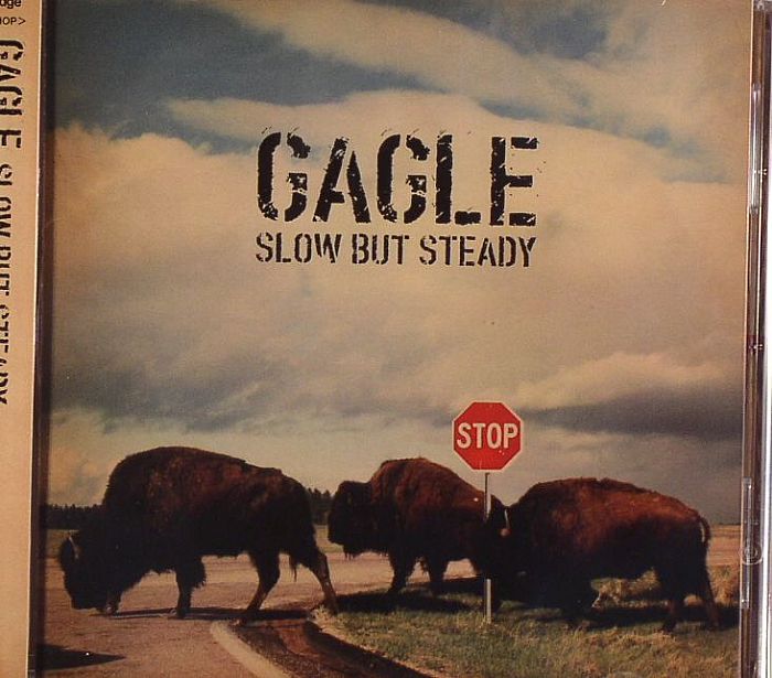 GAGLE - Slow But Steady