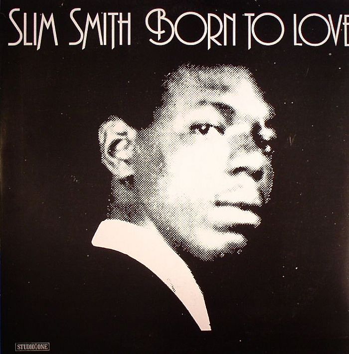 SLIM SMITH - Born To Love