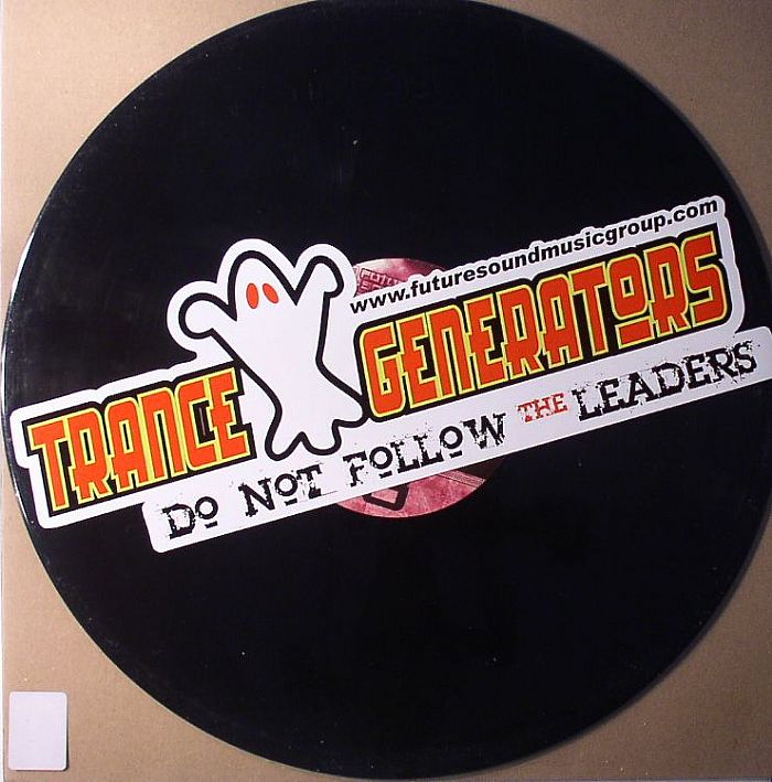 TRANCE GENERATORS - Do Not Follow The Leaders