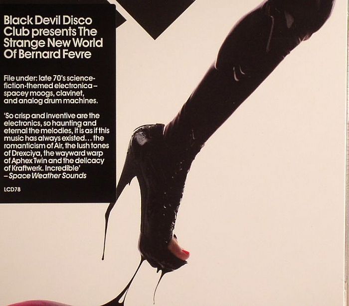 FEVRE, Bernard - Black Devil Disco Club Presents: The Strange New World Of Bernard Fevre