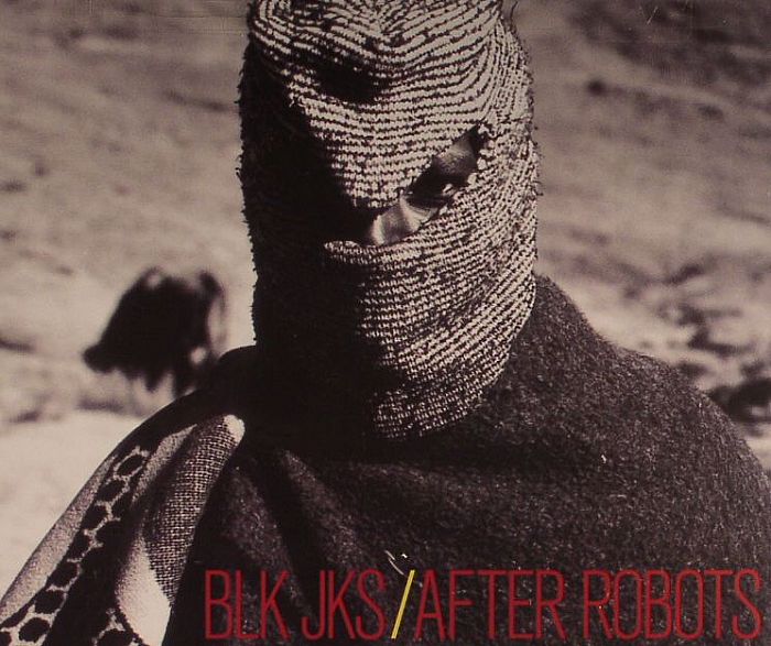 BLK JKS - After Robots