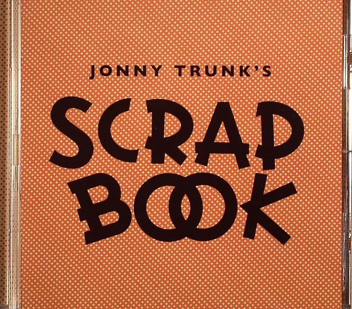 JONNY TRUNK - Scrapbook