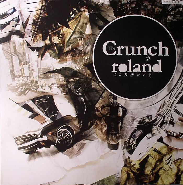 SCHWARZ, Roland - The Crunch EP