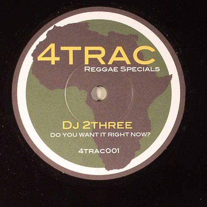 DJ 2THREE - Do You Want It Right Now? (repress)