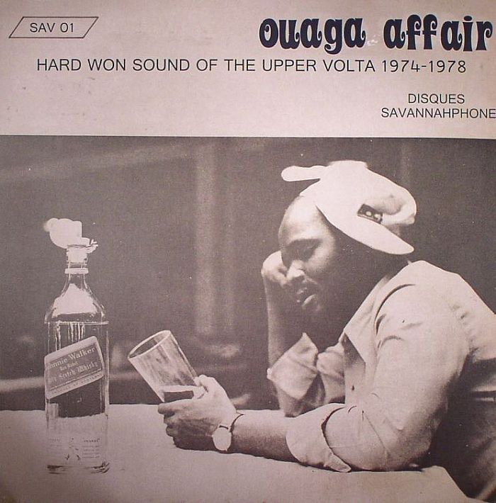 VARIOUS - Ouaga Affair: Hard Won Sound Of Upper Volta 1974 -1978
