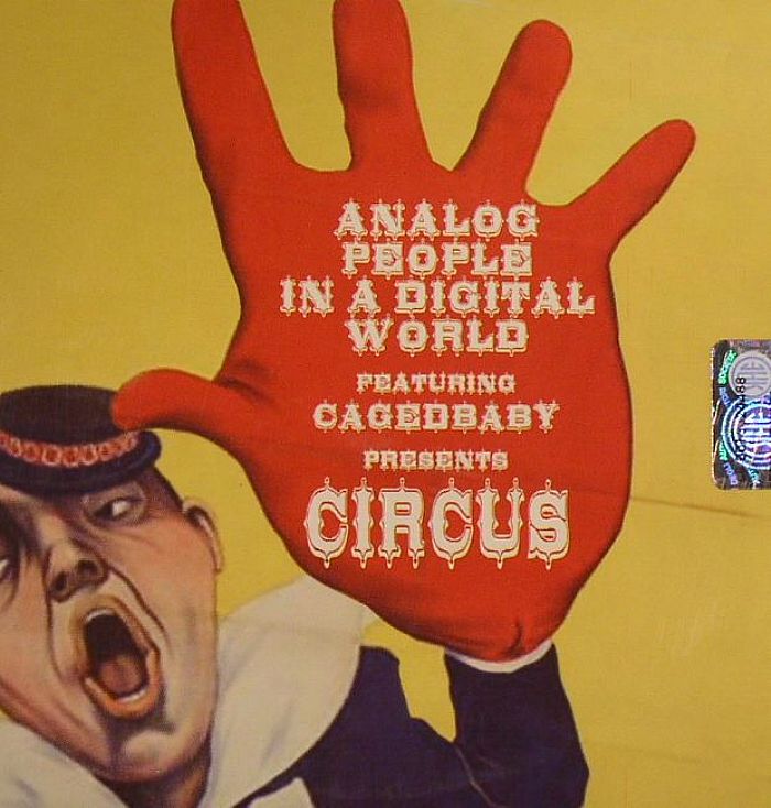 ANALOG PEOPLE IN A DIGITAL WORLD feat CAGEDBABY - Circus