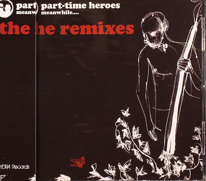 PART TIME HEROES - Part Time Heroes (The remixes)