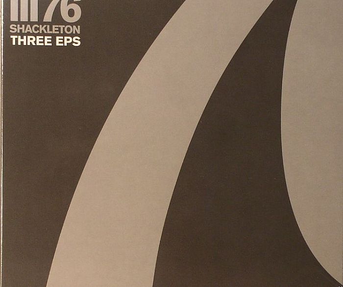 SHACKLETON - Three EPs
