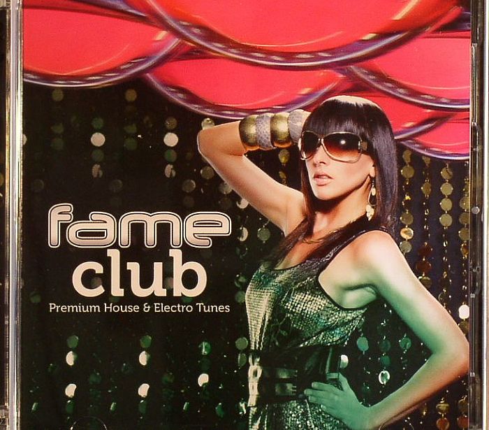VARIOUS - Fame Club: Premium House & Electro Tunes