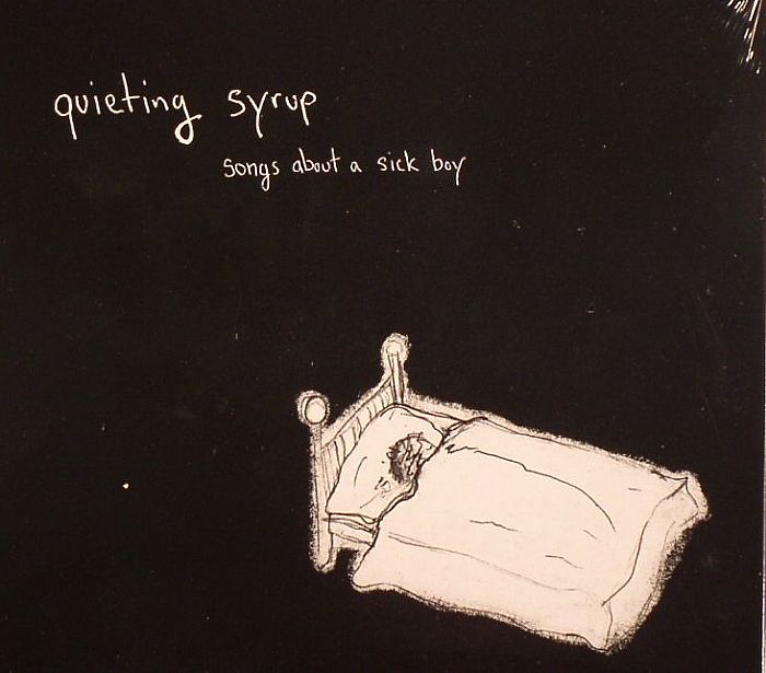 QUIETING SYRUP - Songs About A Sick Boy