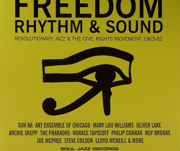 VARIOUS - Freedom Rhythm & Sound: Revolutionary Jazz & The Civil Rights Movement 1963-82