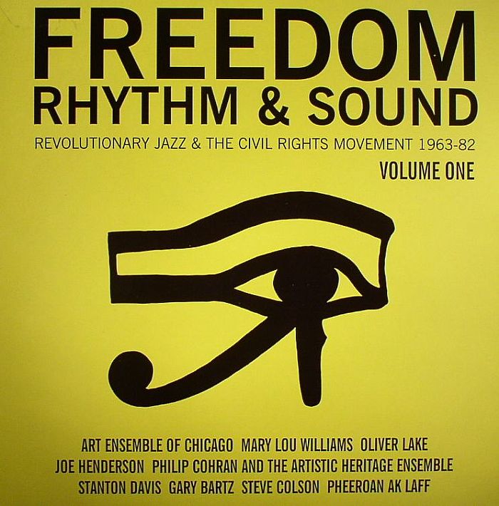 VARIOUS - Freedom Rhythm & Sound: Revolutionary Jazz & The Civil Rights Movement 1963-82 Volume One