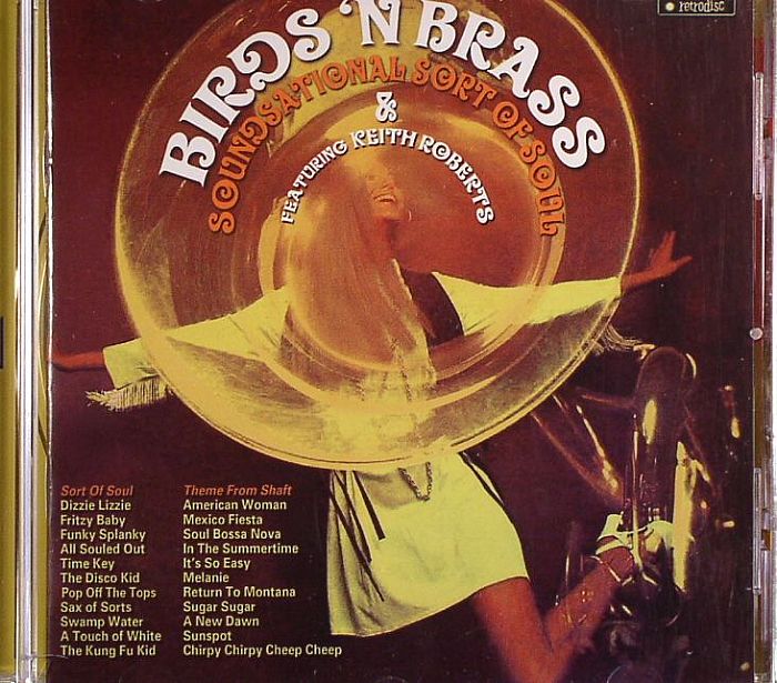 BIRDS N BRASS feat KEITH ROBERTS - Soundsational Sort Of Soul