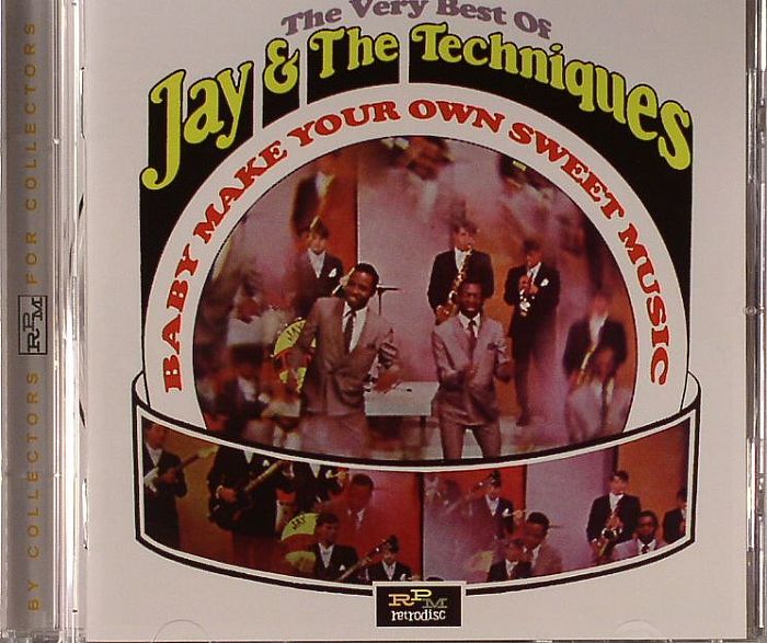 JAY & THE TECHNIQUES - The Very Best Of Jay & The Techniques: Baby Make Your Own Sweet Music