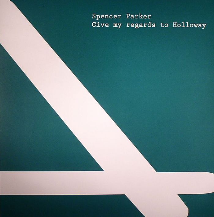 PARKER, Spencer - Give My Regards To Holloway
