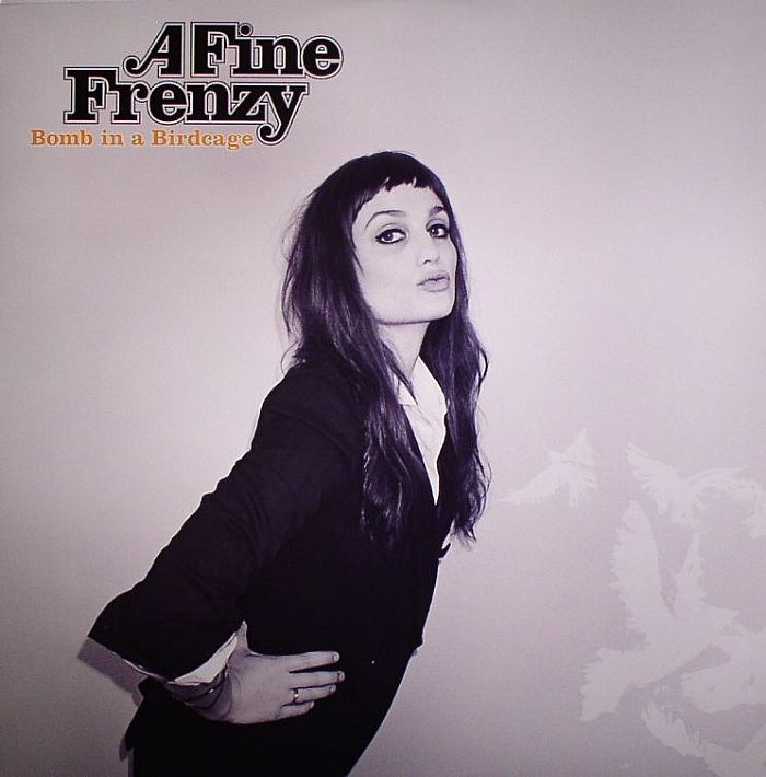 A FINE FRENZY - Bomb In A Birdcage