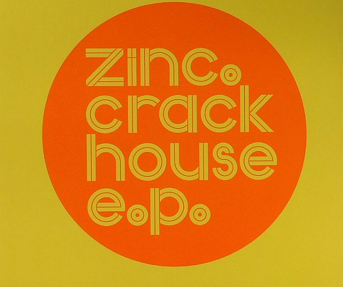 ZINC - Crack House EP