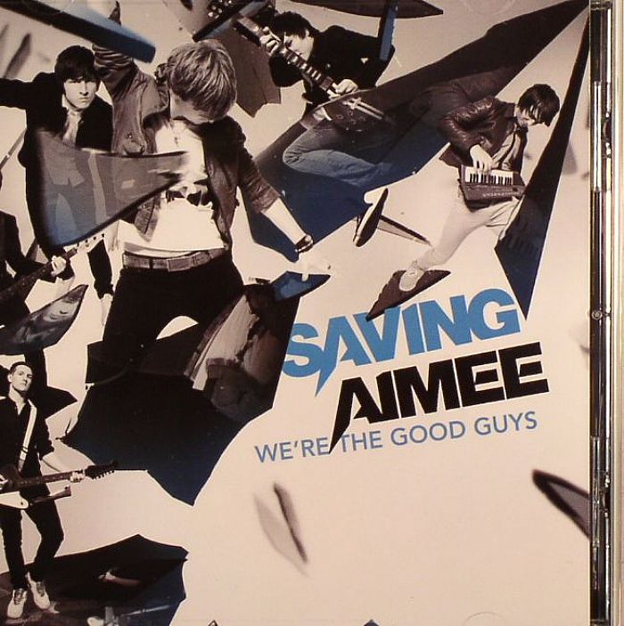 SAVING AIMEE - We're The Good Guys
