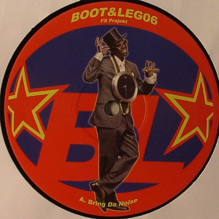 BOOT & LEG - Bring Da Noise