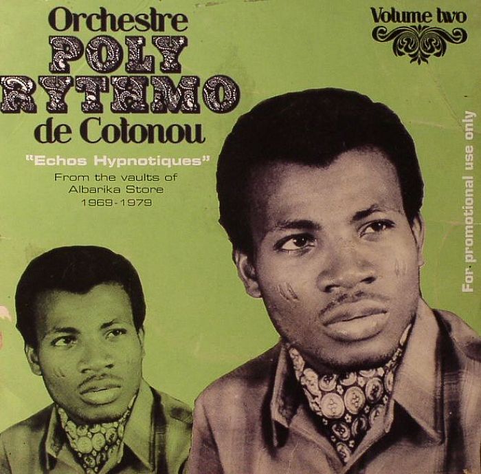 ORCHESTRE POLY RYTHMO DE COTONOU - Echos Hypnotiques: From The Vaults Of Albarika Store 1969-1979 Volume