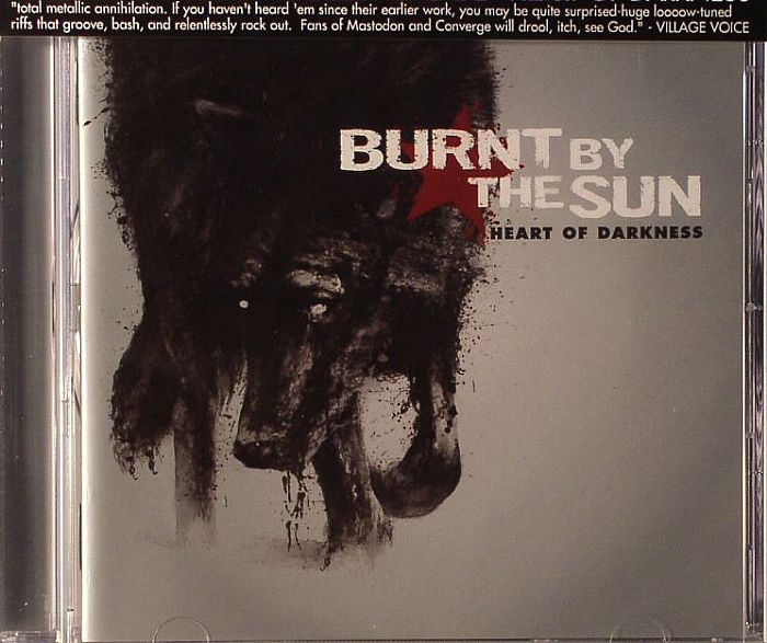 BURNT BY THE SUN - Heart Of Darkness
