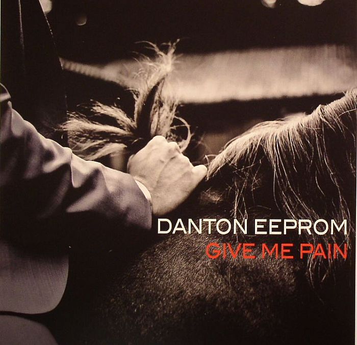 EEPROM, Danton - Give Me Pain