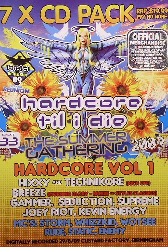 HIXXY/TECHNIKORE/BREEZE/GAMMER/SEDUCTION/SUPREME/JOEY RIOT/KEVIN ENERGY/VARIOUS - Hardcore Til I Die: The Summer Gathering Event 33 Vol 1 Digitally Recorded 29/8/09 Custard Factory Birmingham