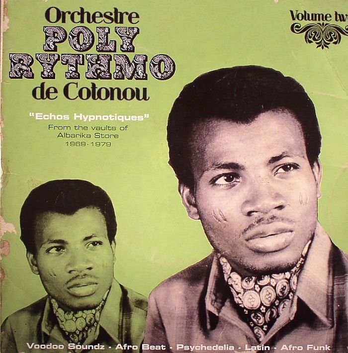 ORCHESTRE POLY RYTHMO DE COTONOU - Echos Hypnotiques: From The Vaults Of Albarika Store 1969-1979 Volume Two