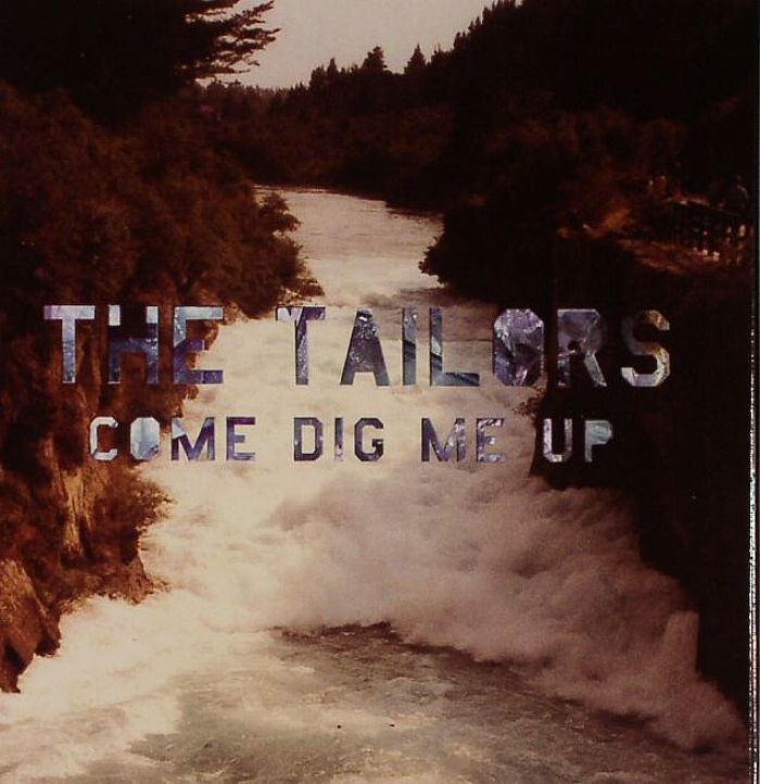 TAILORS, The - Come Dig Me Up