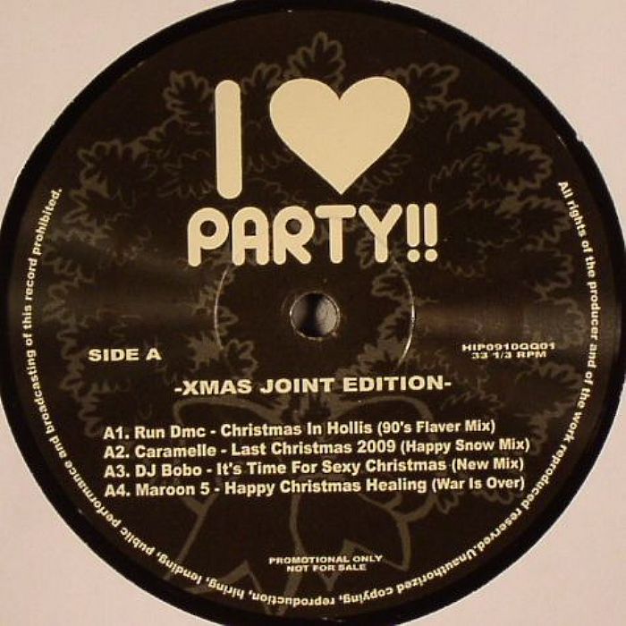 RUN DMC/CARAMELLE/DJ BOBO/MAROON 5/JOHNTA AUSTIN/WHAM/THE BEATMATS - I Love Party: Xmas Joint Edition