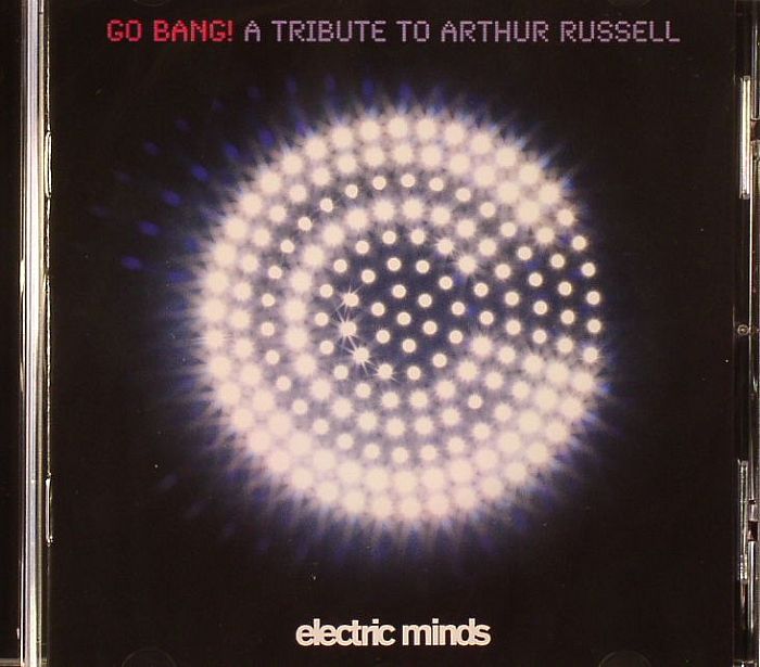 VARIOUS - Go Bang! A Tribute To Arthur Russell