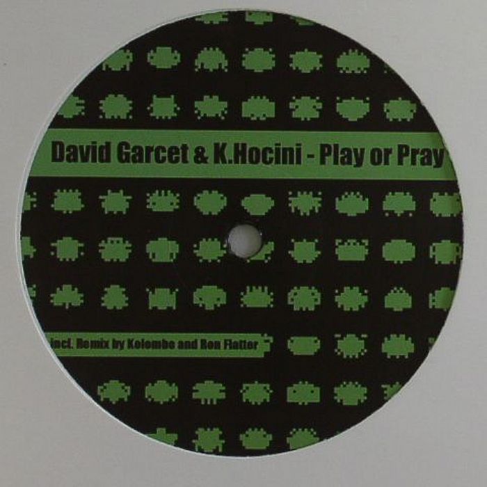 GARCET, David/K HOCINI - Play Or Pray