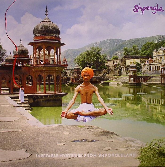 SHPONGLE - Ineffable Mysteries From Shpongleland