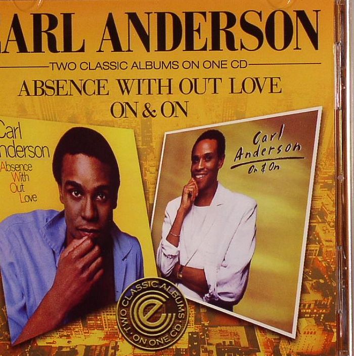 ANDERSON, Carl - Absence With Out Love/On & On